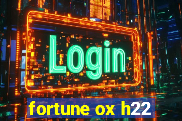 fortune ox h22